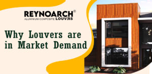 Why Louvers are in market demand, ReynoArch ACP Louver, ACP Louver