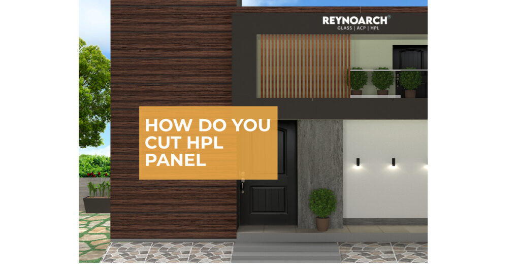 How Do You Cut HPL Panel