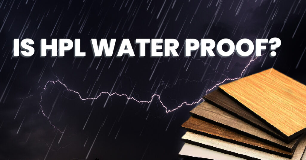 Is HPL Waterproof, High pressure laminate, ReynoArch HPL, ReynoArch High Pressure Laminate